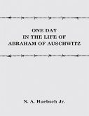 One Day In the Life of Abraham of Auschwitz (eBook, ePUB)