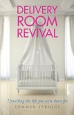 Delivery Room Revival (eBook, ePUB)
