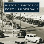 Historic Photos of Fort Lauderdale (eBook, ePUB)