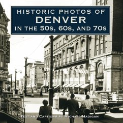 Cover Historic Photos of Denver in the 50s, 60s, and 70s (eBook, ePUB)