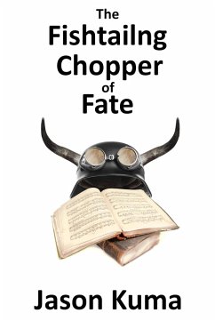 The Fishtailing Chopper of Fate (eBook, ePUB) - Kuma, Jason