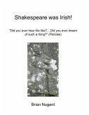 Shakespeare Was Irish!: Did You Ever Hear the Like? Did You Ever Dream of Such a Thing? (Pericles) (eBook, ePUB)
