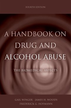 A Handbook on Drug and Alcohol Abuse (eBook, PDF) - Winger, Gail; Woods, James H.; Hofmann, Frederick G. the late