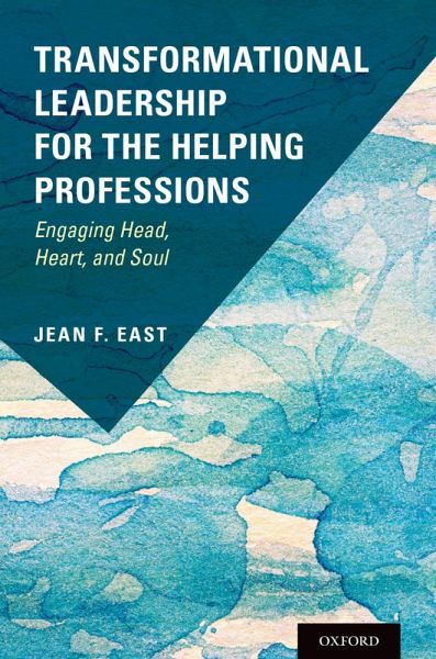 Transformational Leadership for the Helping Professions (eBook, PDF) Transformational Leadership for the Helping Professions (eBook, PDF)