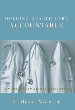 Holding Health Care Accountable (eBook, PDF) - Morreim, E. Haavi