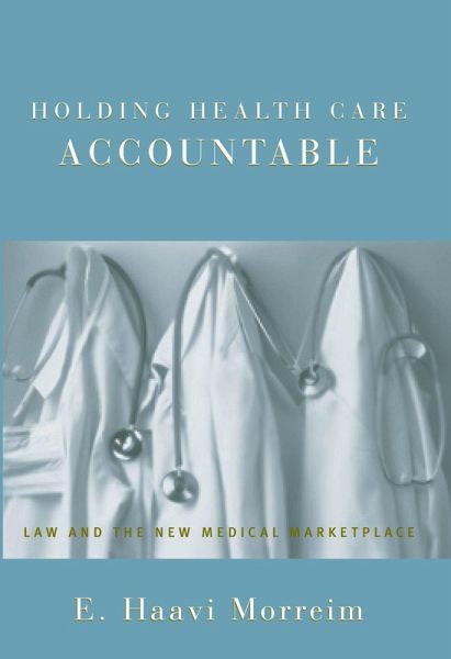 Holding Health Care Accountable (eBook, PDF) Holding Health Care Accountable (eBook, PDF)