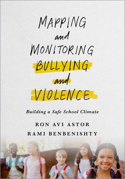 Mapping and Monitoring Bullying and Violence (eBook, PDF) Mapping and Monitoring Bullying and Violence (eBook, PDF)