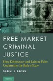 Free Market Criminal Justice (eBook, PDF)