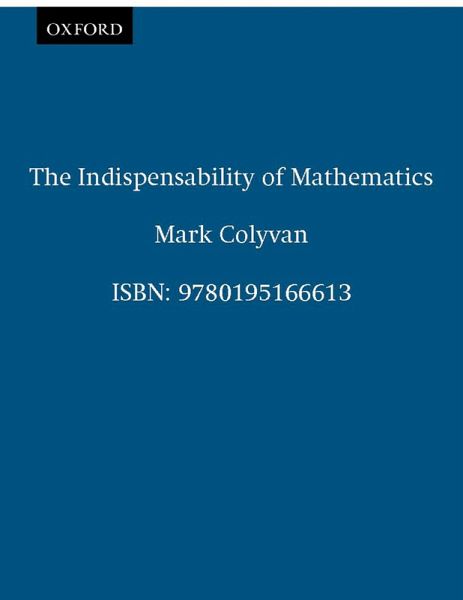 The Indispensability of Mathematics (eBook, PDF) The Indispensability of Mathematics (eBook, PDF)