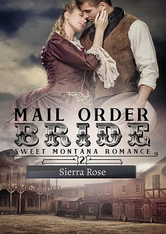 Mail Order Bride (My Montana Romance, #2) (eBook, ePUB) - Rose, Sierra