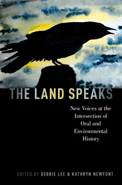 The Land Speaks (eBook, PDF) - Lee, Debbie; Newfont, Kathryn