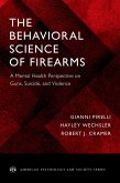 The Behavioral Science of Firearms (eBook, PDF)