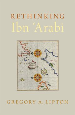 Rethinking Ibn 'Arabi (eBook, PDF) - Lipton, Gregory A.