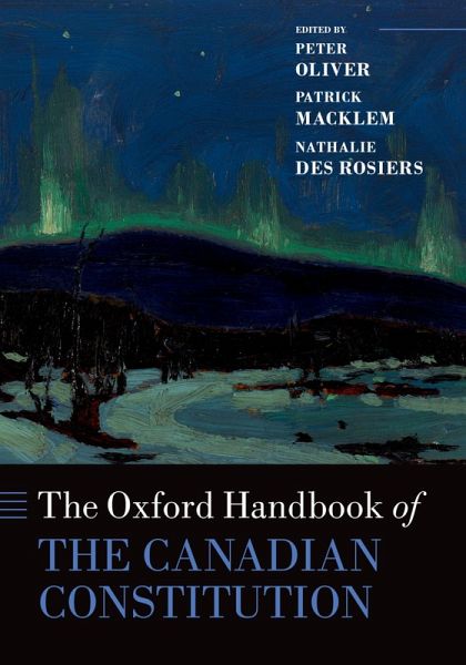 The Oxford Handbook of the Canadian Constitution (eBook, PDF) The Oxford Handbook of the Canadian Constitution (eBook, PDF)