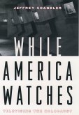 While America Watches (eBook, PDF)