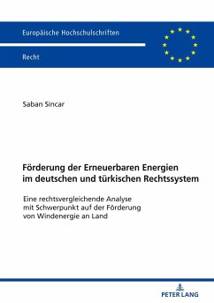 Förderung der Erneuerbaren Energien im deutschen und türkischen Rechtssystem - Sincar, Saban