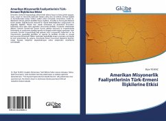 Cover Amerikan Misyonerlik Faaliyetlerinin Türk-Ermeni ¿li¿kilerine Etkisi