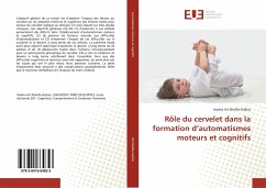 Rôle du cervelet dans la formation d¿automatismes moteurs et cognitifs - Ait Khelifa-Gallois, Nadira