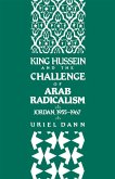 King Hussein and the Challenge of Arab Radicalism (eBook, PDF) King Hussein and the Challenge of Arab Radicalism (eBook, PDF)