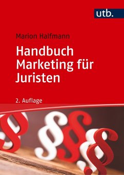 Handbuch Marketing für Juristen - Halfmann, Marion