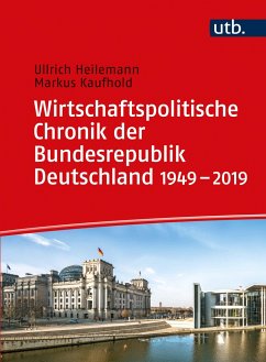 Wirtschaftspolitische Chronik der Bundesrepublik Deutschland 1949-2019 - Heilemann, Ullrich;Kaufhold, Markus