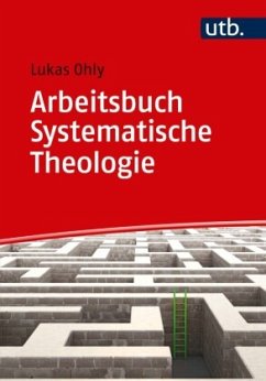 Arbeitsbuch Systematische Theologie - Ohly, Lukas