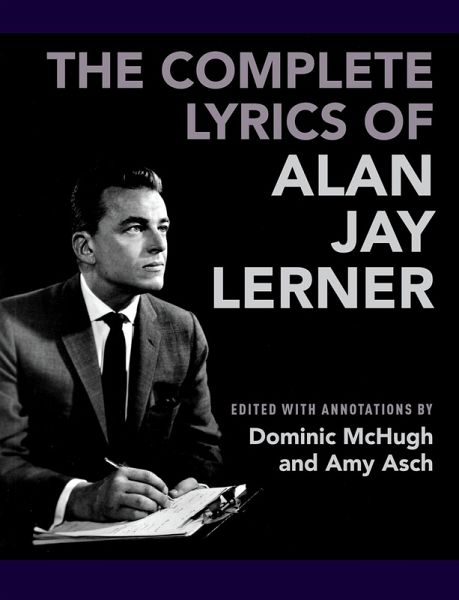The Complete Lyrics of Alan Jay Lerner (eBook, PDF)