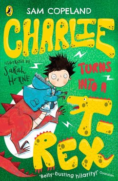 Charlie Turns Into a T-Rex (eBook, ePUB) - Copeland, Sam