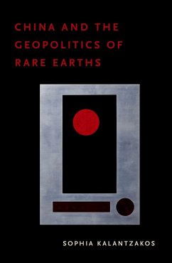 China and the Geopolitics of Rare Earths (eBook, PDF) - Kalantzakos, Sophia