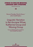 Linguistic Variation in the Ancrene Wisse, Katherine Group and Wooing Group (eBook, ePUB)