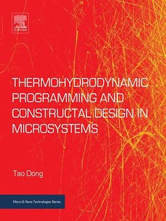 Thermohydrodynamic Programming and Constructal Design in Microsystems (eBook, ePUB) - Dong, Tao