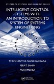 Intelligent Control Systems with an Introduction to System of Systems Engineering (eBook, ePUB)