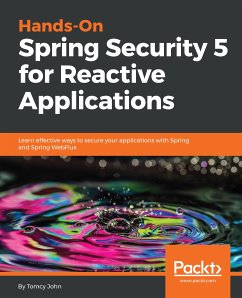 Hands-On Spring Security 5 for Reactive Applications (eBook, ePUB) - John, Tomcy