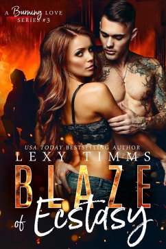 Blaze of Ecstasy (A Burning Love Series, #3) (eBook, ePUB) - Timms, Lexy