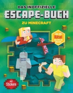 Das inoffizielle Escape-Buch zu Minecraft - Bieber, Oliver;Schwager & Steinlein Verlag