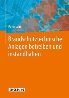 Brandschutztechnische Anlagen betreiben und instandhalten - Lein, Peter