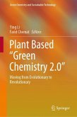 Plant Based ¿Green Chemistry 2.0¿