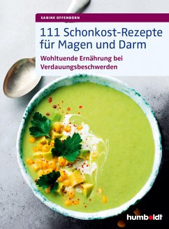 111 Schonkost-Rezepte für Magen und Darm - Offenborn, Sabine