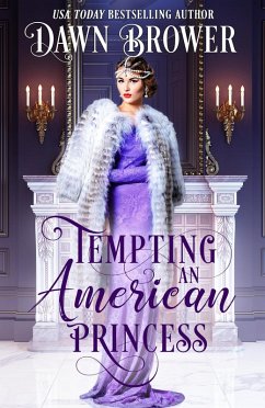 Tempting an American Princess (Marsden Descendants, #2) (eBook, ePUB) - Brower, Dawn