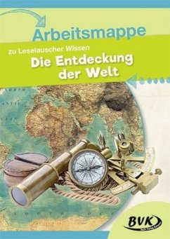 Arbeitsmappe zu Leselauscher Wissen: Die Entdeckung der Welt - BVK-Autorenteam