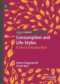 Consumption and Life-Styles - Bögenhold, Dieter;Naz, Farah