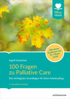 100 Fragen zu Palliative Care - Hametner, Ingrid