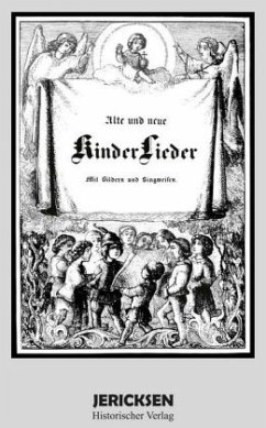 Alte und neue Kinderlieder - Karl Georg von Raumer und Franz Graf von Pocci