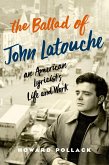 The Ballad of John Latouche (eBook, PDF)