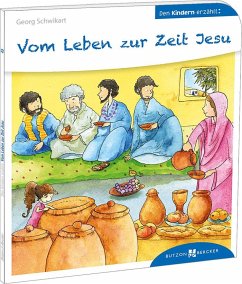 Vom Leben zur Zeit Jesu - Schwikart, Georg