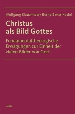 Christus als Bild Gottes - Koziel, Bernd Elmar;Klausnitzer, Wolfgang