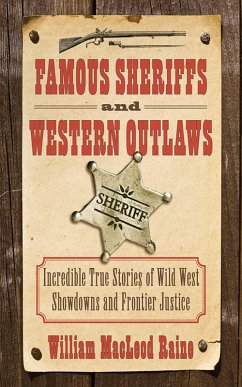 Famous Sheriffs and Western Outlaws (eBook, ePUB) - Raine, William Macleod
