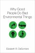 Why Good People Do Bad Environmental... - Bild 1