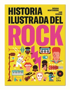 Historia ilustrada del rock - Demano, Luis; Monteagudo Duro, Susana