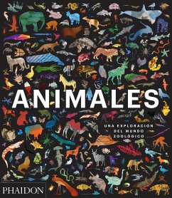 Animales: Una Exploración del Mundo Zoológico (Animal: Exploring the Zoological World) (Spanish Edition) - Editors, Phaidon